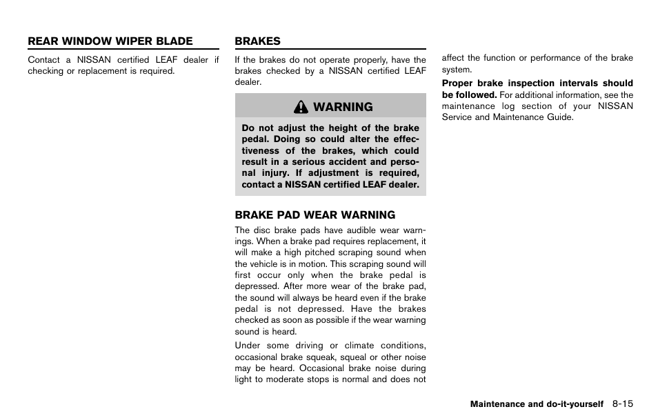 Rear window wiper blade -15 brakes -15, Brake pad wear warning -15 | NISSAN 2012 LEAF - Owner's Manual User Manual | Page 304 / 354
