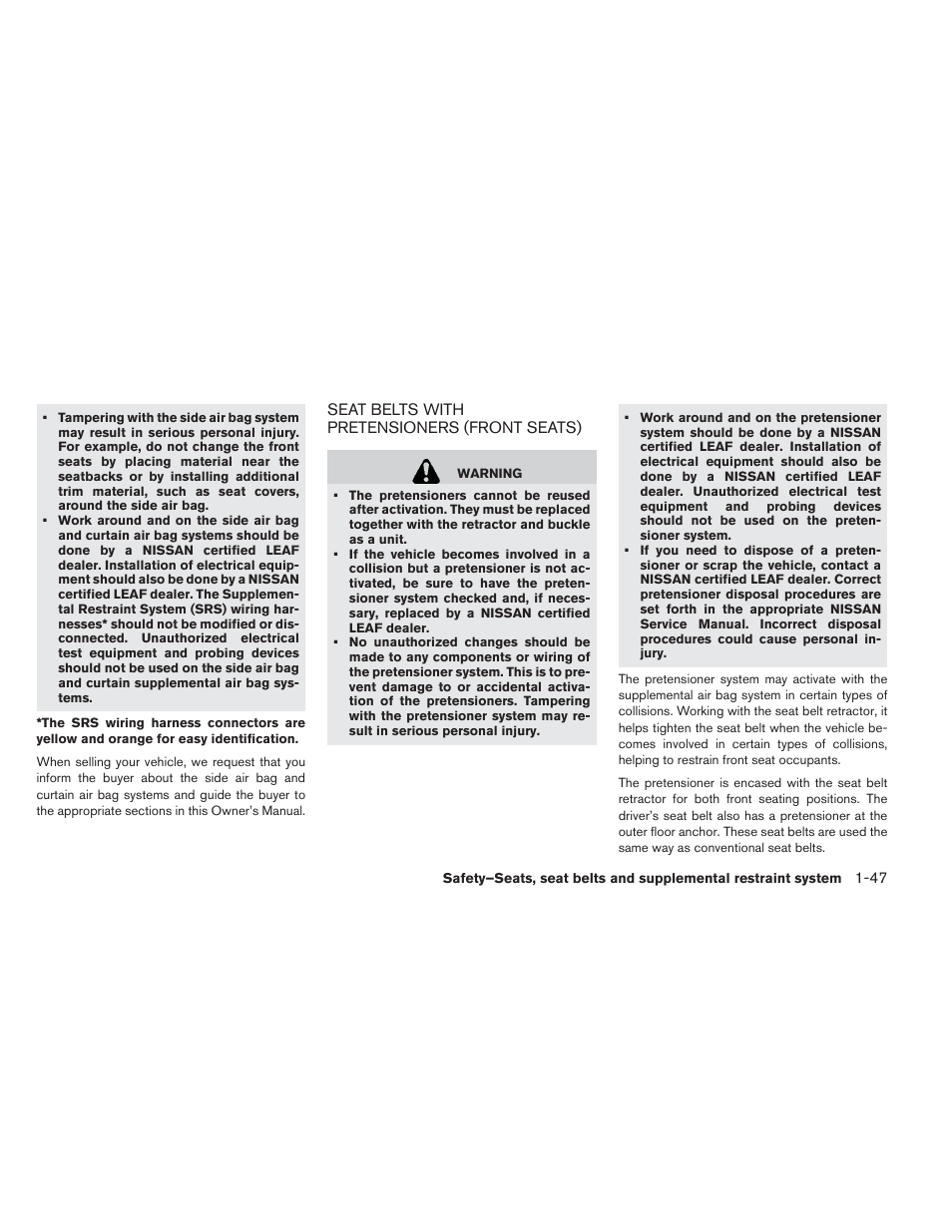 Seat belts with pretensioners (front seats) -47 | NISSAN 2013 LEAF - Owner's Manual User Manual | Page 136 / 402