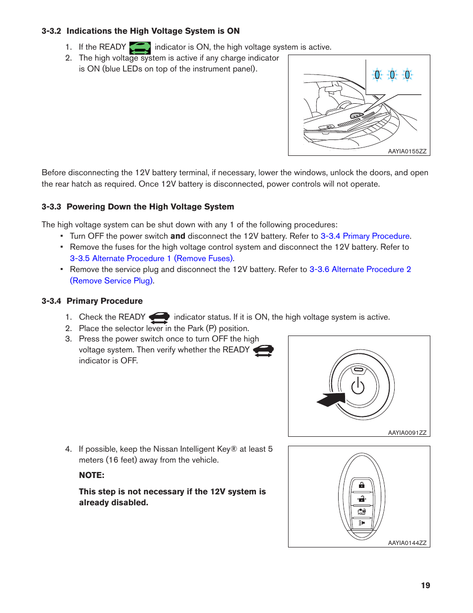 3.2 indications the high voltage system is on, 3.3 powering down the high voltage system, 3.4 primary procedure | 3.2. indications the high voltage system is on, 3.3. powering down the high voltage system, 3.4. primary procedure | NISSAN 2013 LEAF - Dismantling Guide User Manual | Page 19 / 44