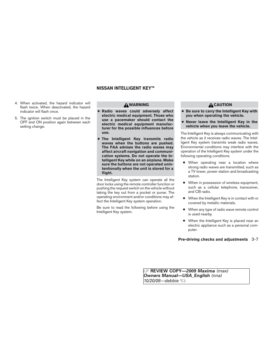 Nissan intelligent key™ -7 | NISSAN 2009 Maxima - Owner's Manual User Manual | Page 128 / 419