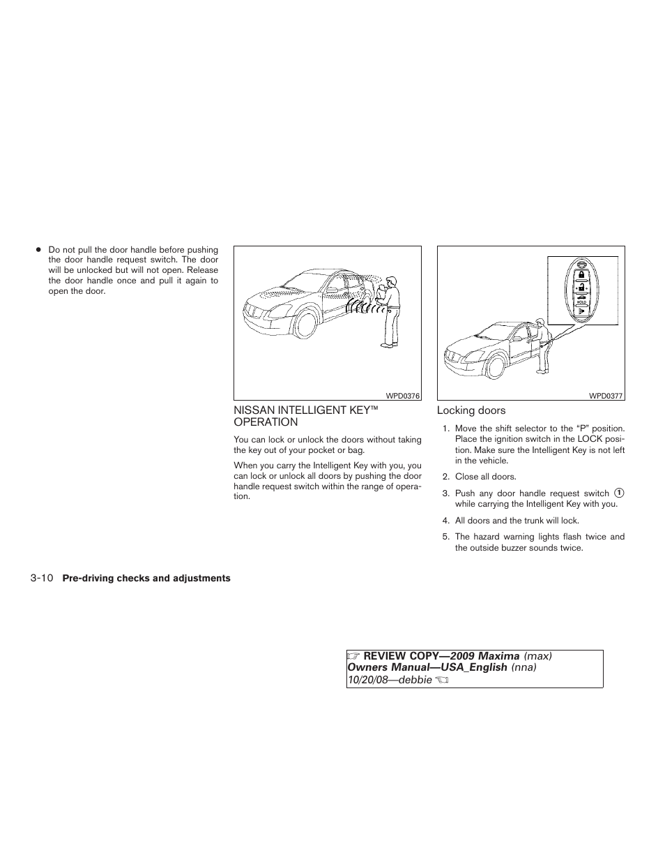 Nissan intelligent key™ operation -10 | NISSAN 2009 Maxima - Owner's Manual User Manual | Page 131 / 419