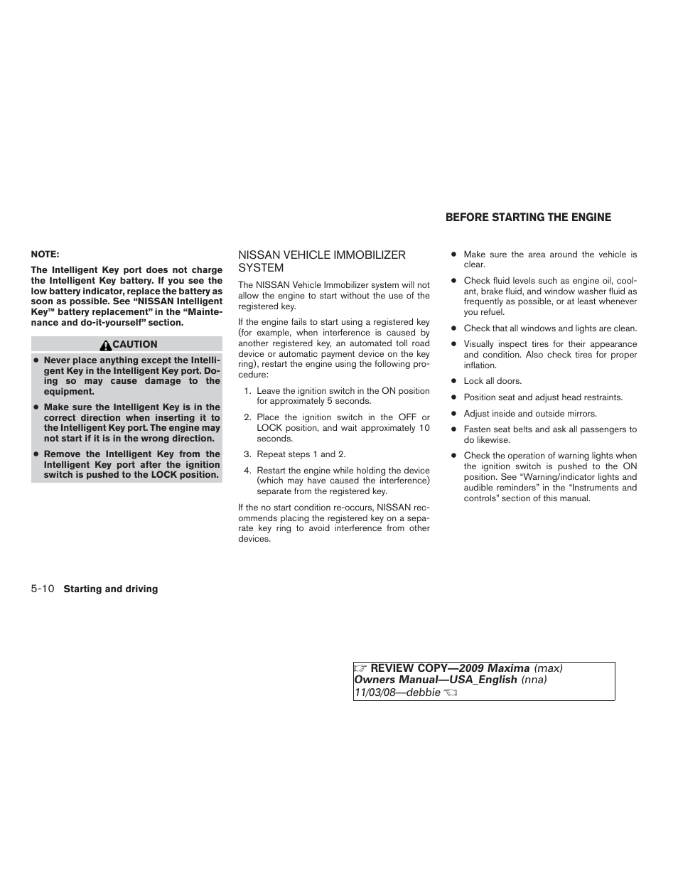 Nissan vehicle immobilizer system -10, Before starting the engine -10 | NISSAN 2009 Maxima - Owner's Manual User Manual | Page 301 / 419