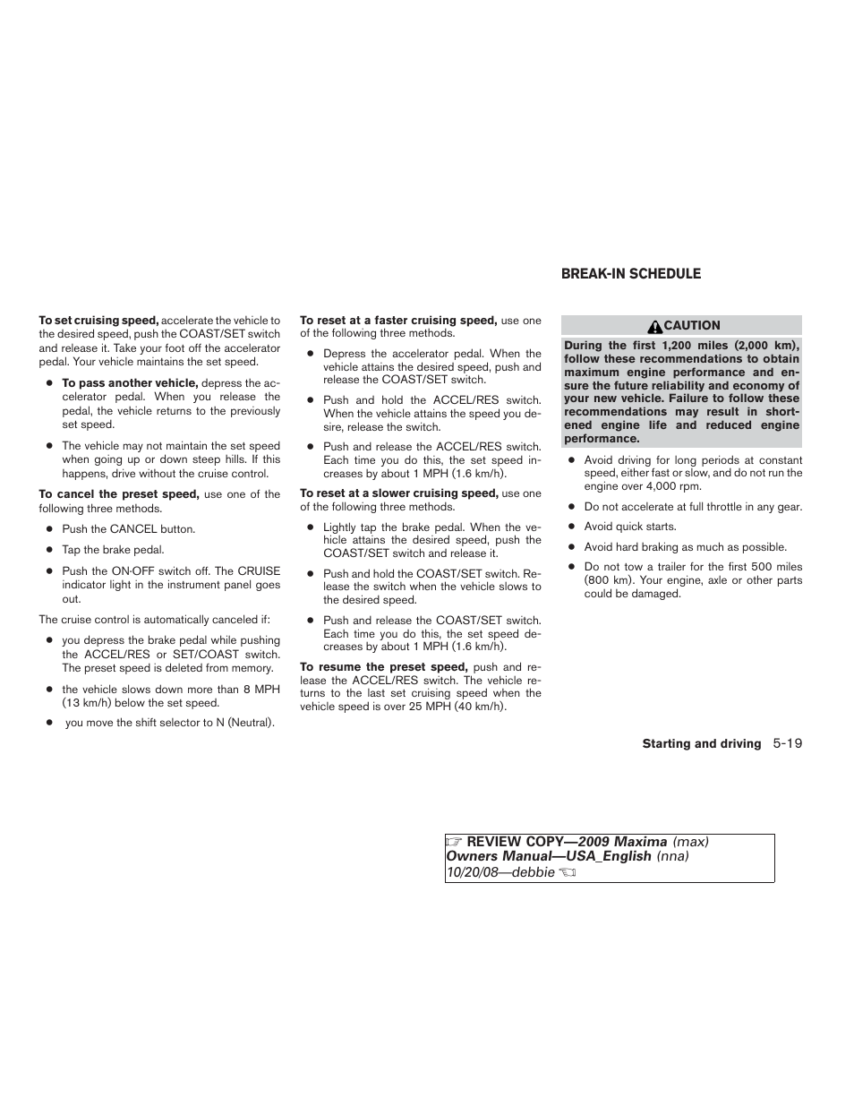 Break-in schedule -19 | NISSAN 2009 Maxima - Owner's Manual User Manual | Page 310 / 419