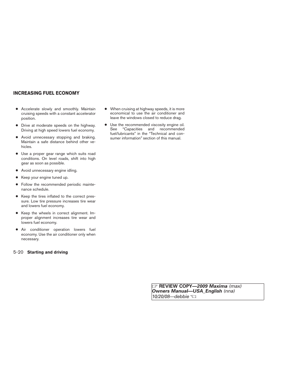 Increasing fuel economy -20 | NISSAN 2009 Maxima - Owner's Manual User Manual | Page 311 / 419