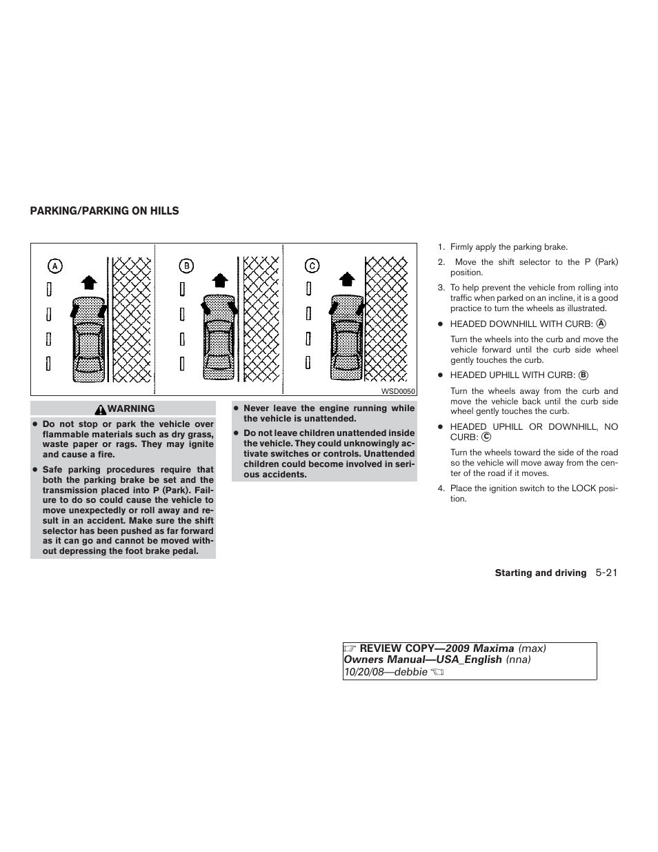 Parking/parking on hills -21 | NISSAN 2009 Maxima - Owner's Manual User Manual | Page 312 / 419