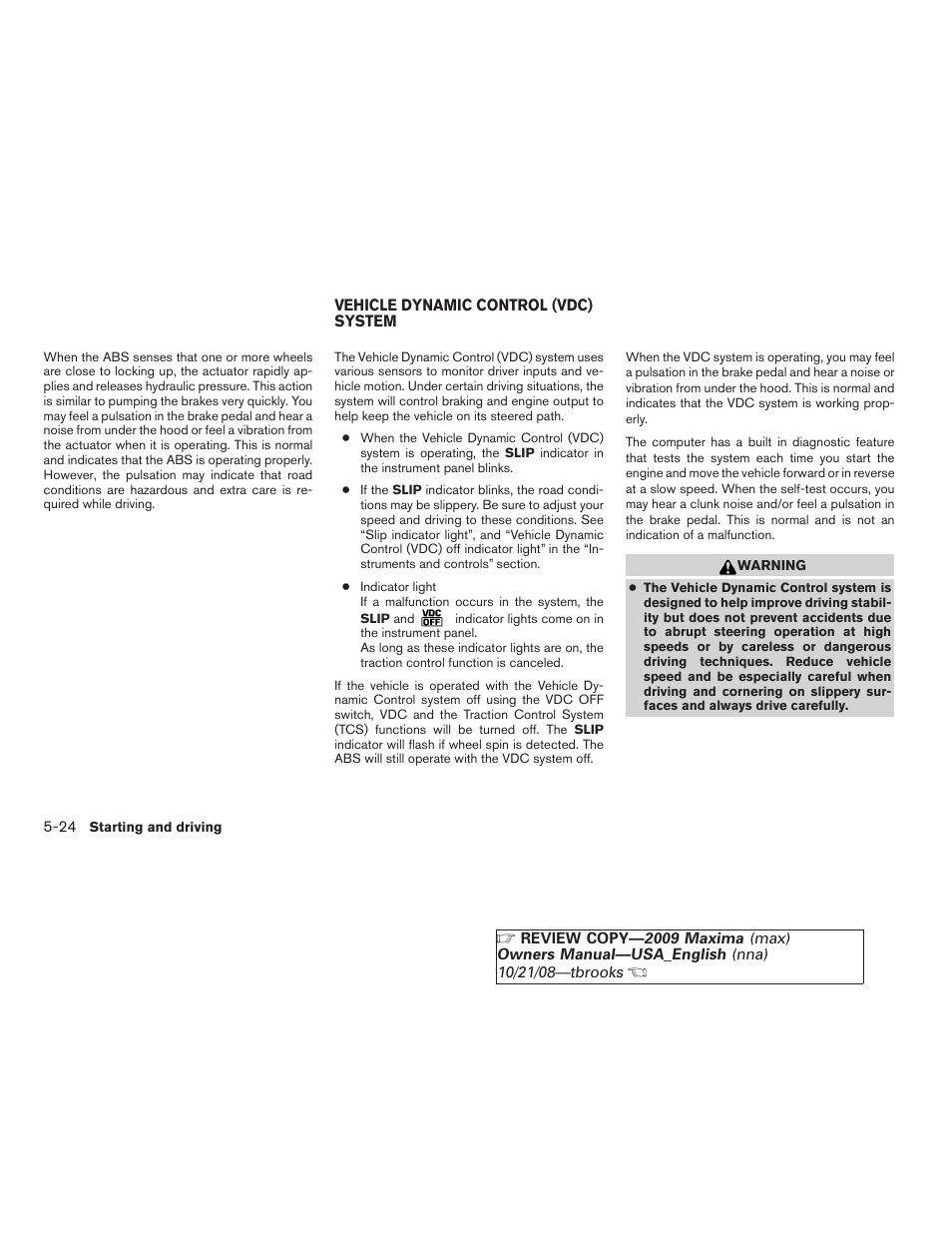 Vehicle dynamic control (vdc) system -24 | NISSAN 2009 Maxima - Owner's Manual User Manual | Page 315 / 419