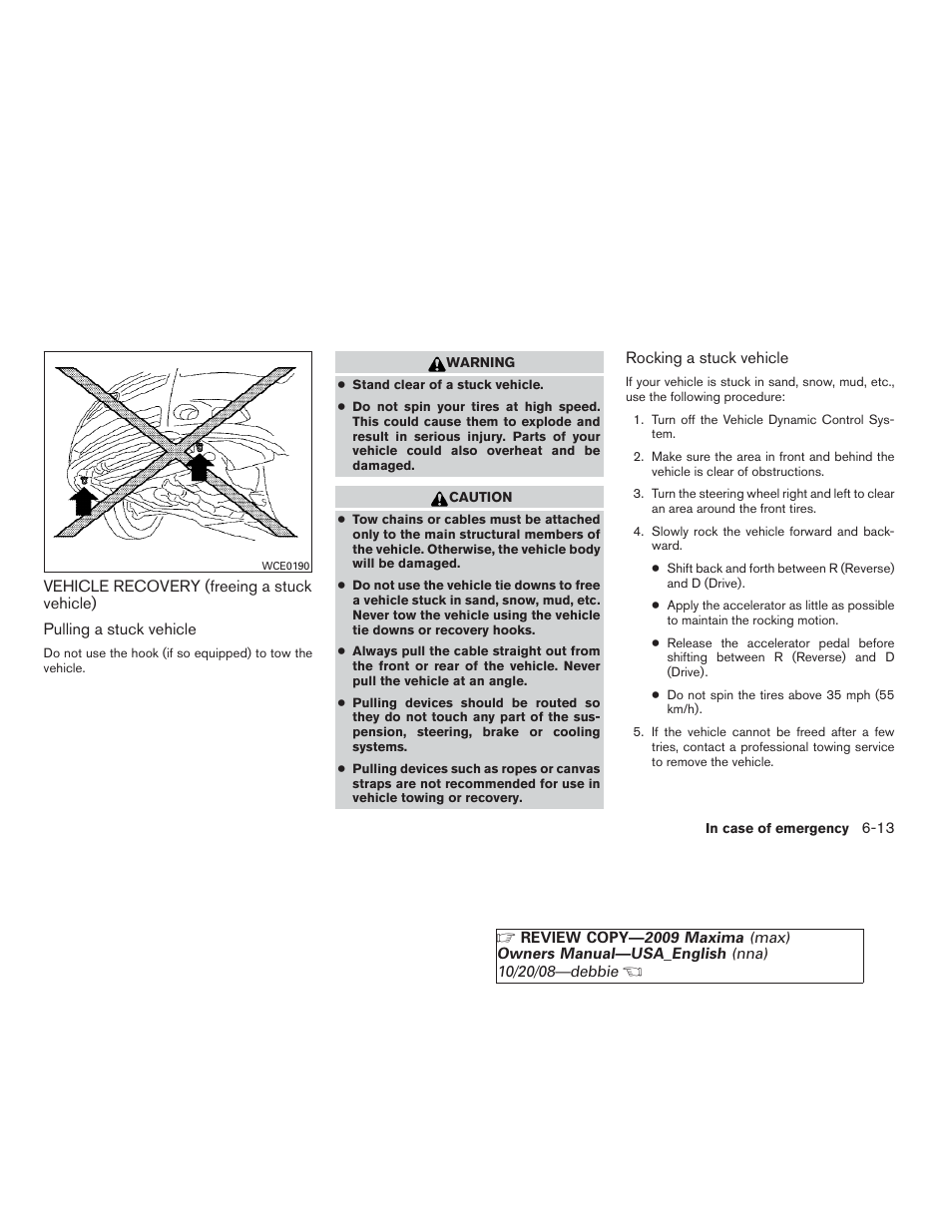 Vehicle recovery (freeing a stuck vehicle) -13 | NISSAN 2009 Maxima - Owner's Manual User Manual | Page 332 / 419