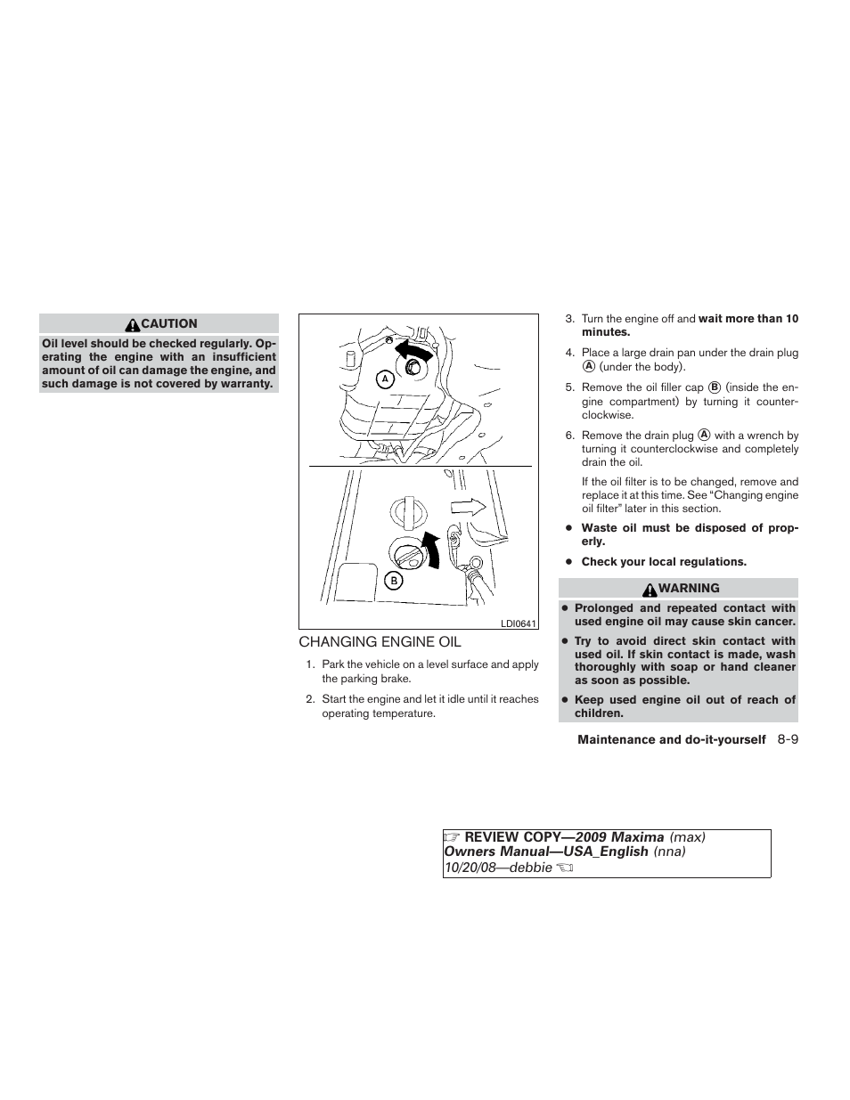 Changing engine oil -9 | NISSAN 2009 Maxima - Owner's Manual User Manual | Page 350 / 419
