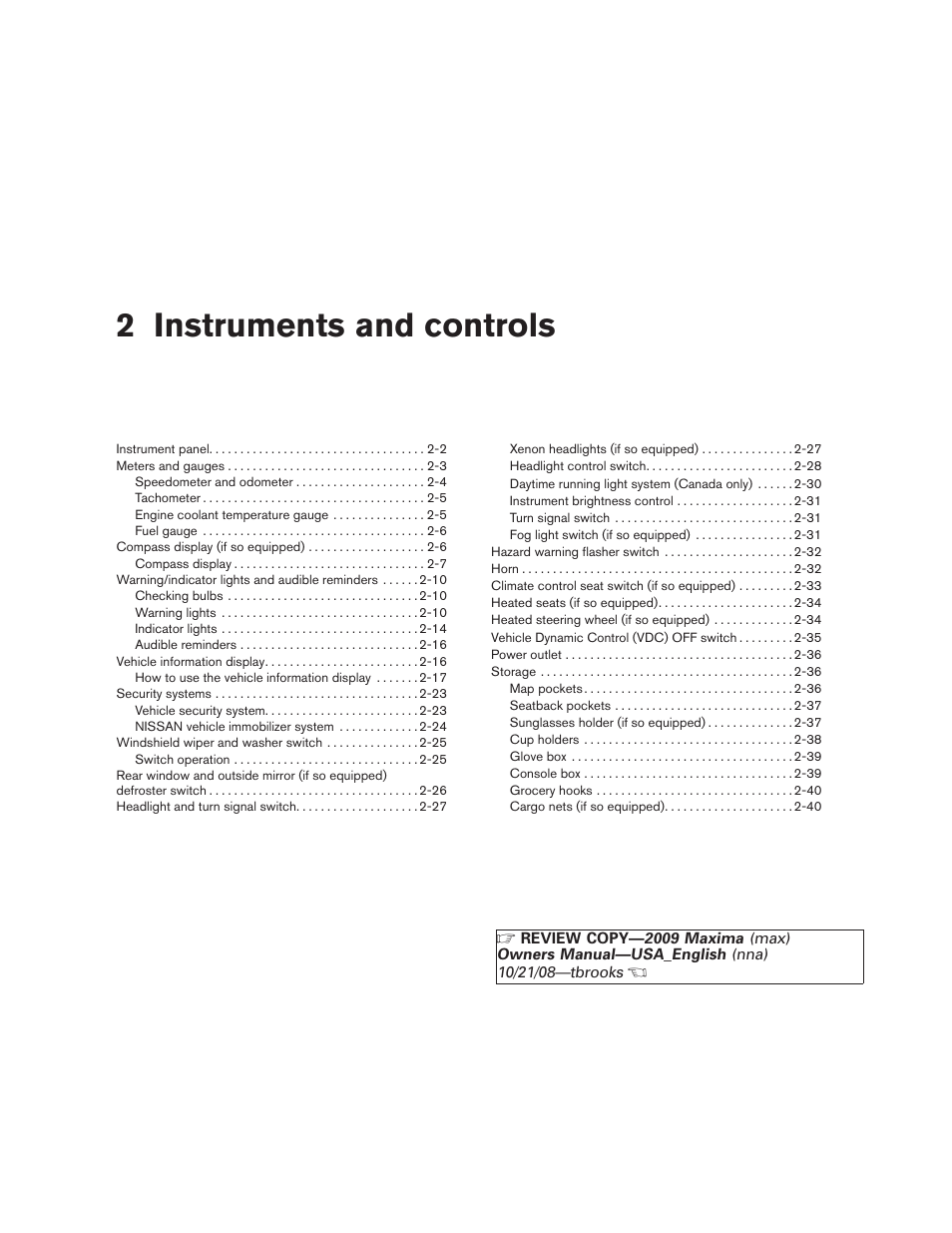 Instruments and controls, 2 instruments and controls | NISSAN 2009 Maxima - Owner's Manual User Manual | Page 67 / 419