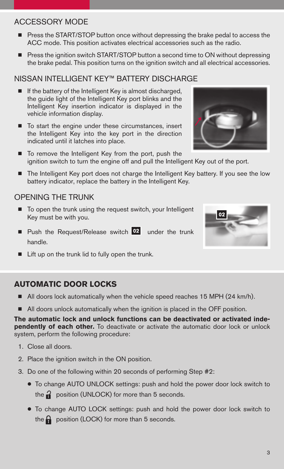 Accessory mode, Nissan intelligent key™ battery discharge, Opening the trunk | Automatic door locks | NISSAN 2009 Maxima - Quick Reference Guide User Manual | Page 5 / 52