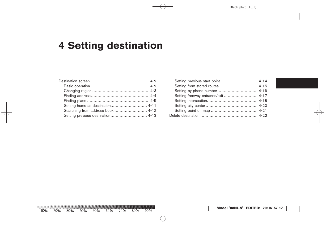 Setting destination, 4 setting destination | NISSAN 2010 Maxima - Navigation System Owner's Manual User Manual | Page 60 / 241