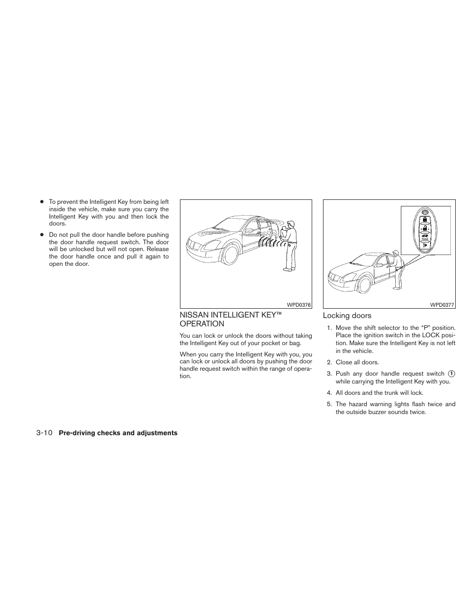 Nissan intelligent key™ operation -10 | NISSAN 2011 Maxima - Owner's Manual User Manual | Page 137 / 454