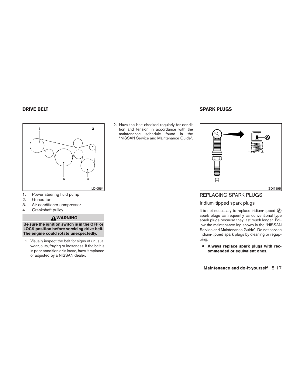 Drive belt -17, Spark plugs -17, Replacing spark plugs -17 | NISSAN 2011 Maxima - Owner's Manual User Manual | Page 390 / 454