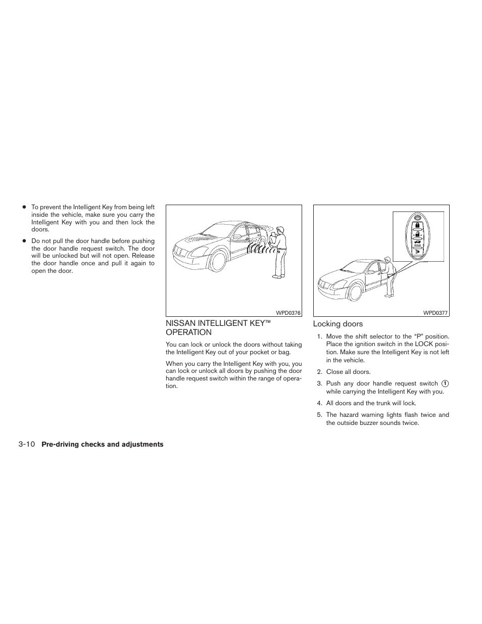 Nissan intelligent key™ operation -10 | NISSAN 2012 Maxima - Owner's Manual User Manual | Page 139 / 450