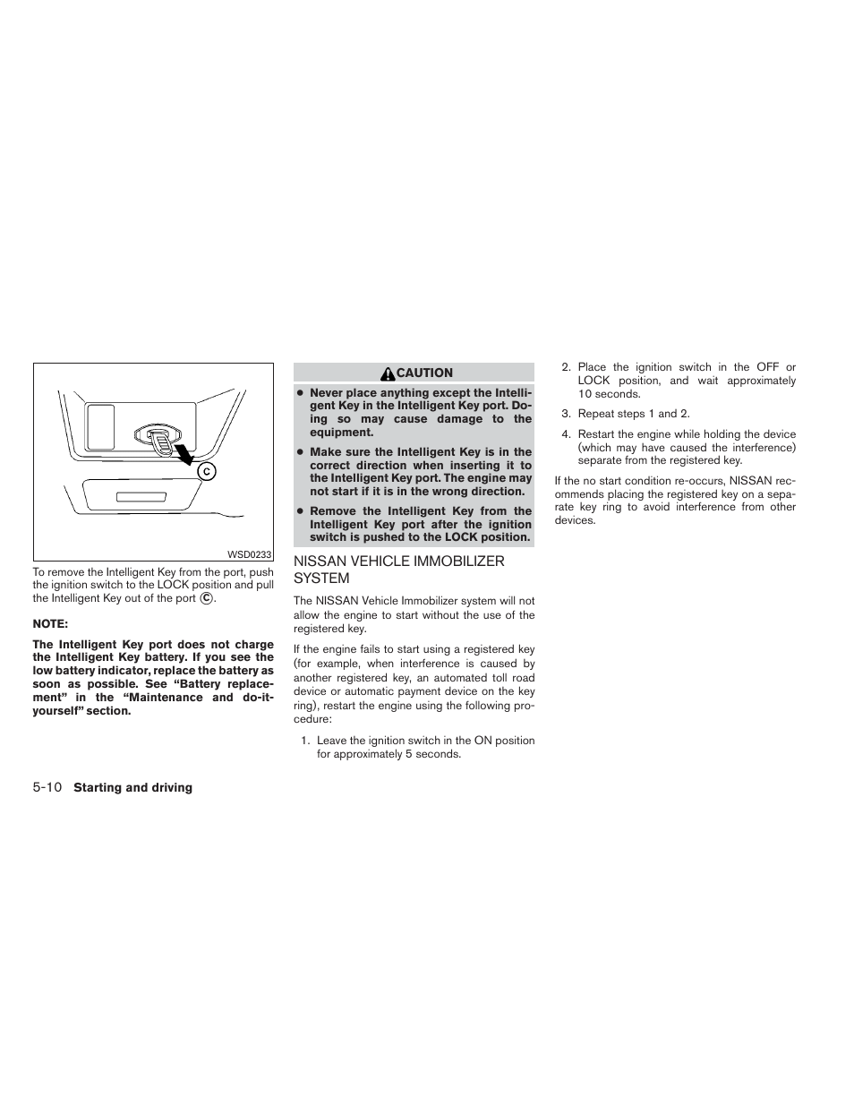 Nissan vehicle immobilizer system -10 | NISSAN 2013 Maxima - Owner's Manual User Manual | Page 321 / 444