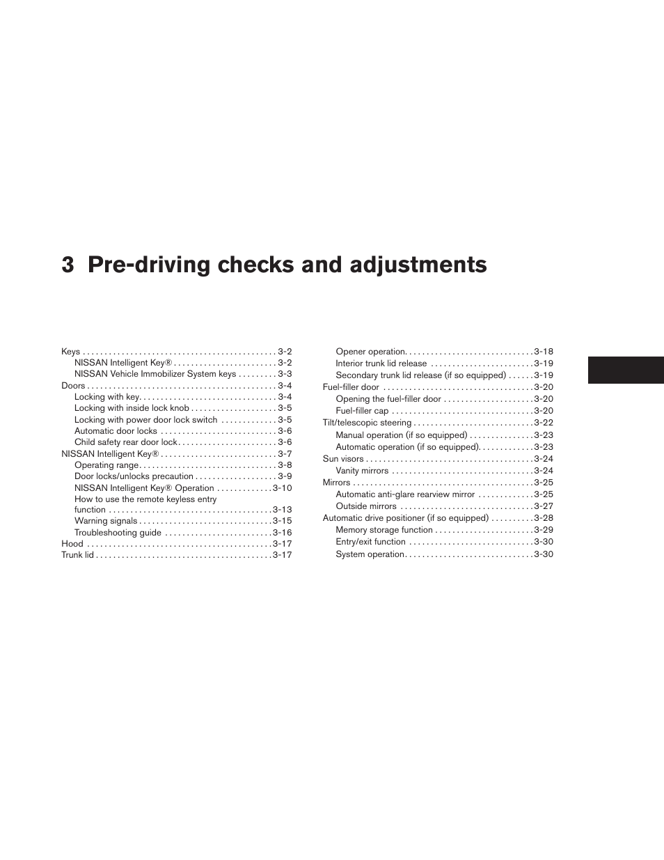 Pre-driving checks and adjustments, 3 pre-driving checks and adjustments | NISSAN 2014 Maxima - Owner's Manual User Manual | Page 134 / 432