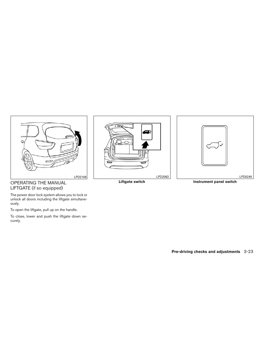 Operating the manual liftgate (if so equipped) -23 | NISSAN 2014 Pathfinder - Owner's Manual User Manual | Page 174 / 492