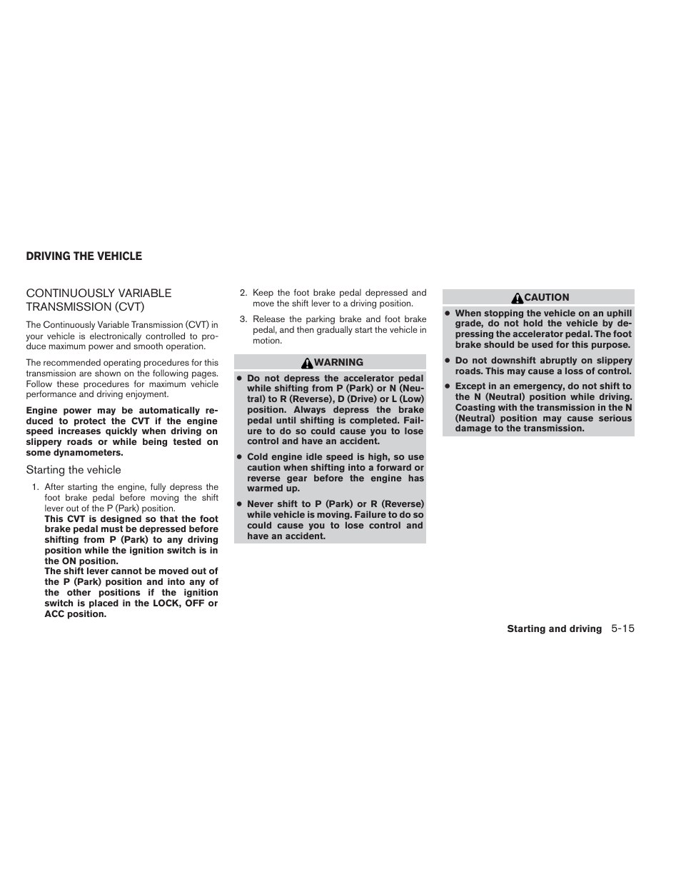 Driving the vehicle -15, Continuously variable transmission (cvt) -15 | NISSAN 2014 Pathfinder - Owner's Manual User Manual | Page 368 / 492