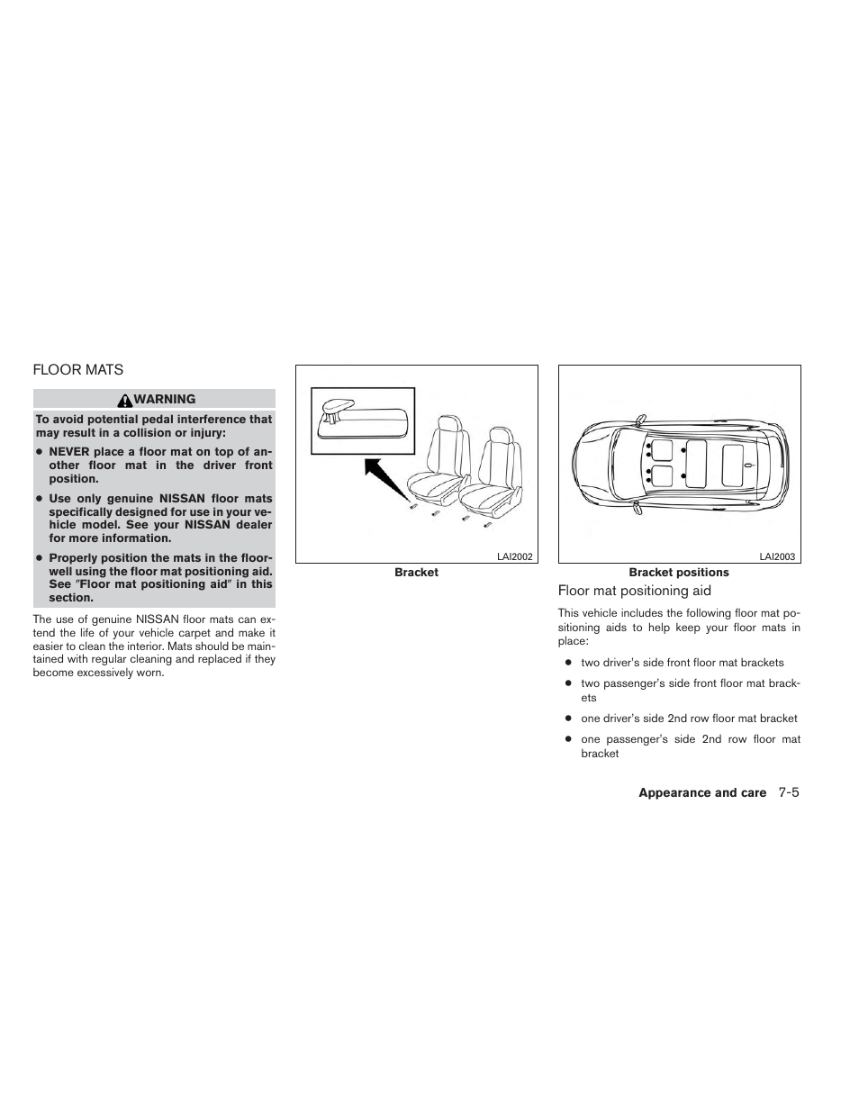 Floor mats -5 | NISSAN 2014 Pathfinder - Owner's Manual User Manual | Page 408 / 492