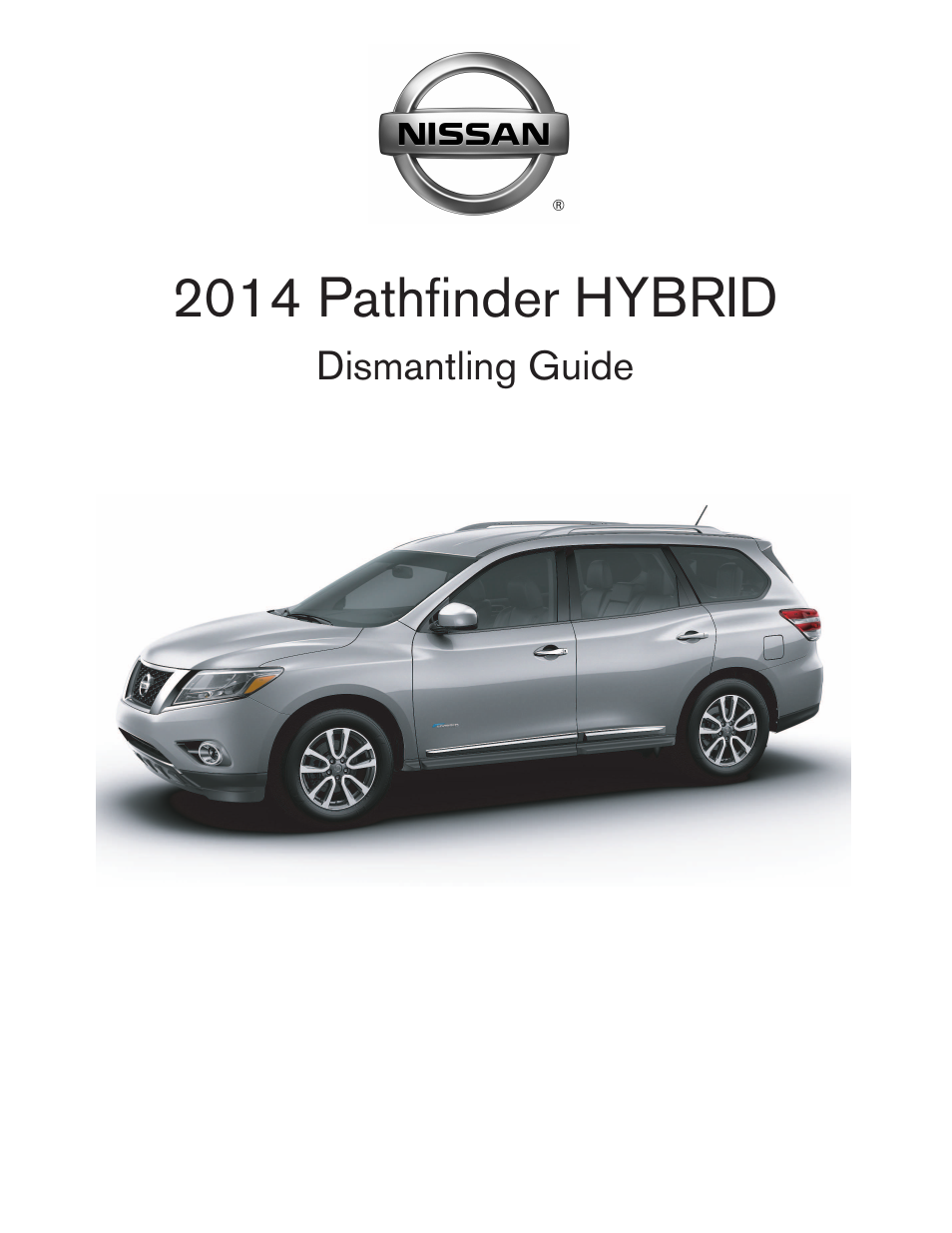 NISSAN 2014 Pathfinder Hybrid - Dismantling Guide User Manual | 50 pages