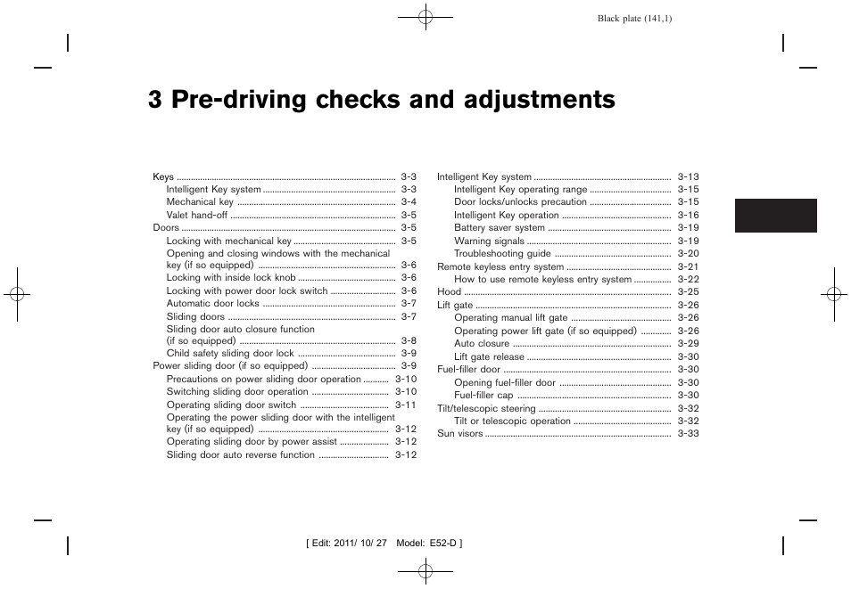 Pre-driving checks and adjustments, 3 pre-driving checks and adjustments | NISSAN 2012 Quest - Owner's Manual User Manual | Page 144 / 476