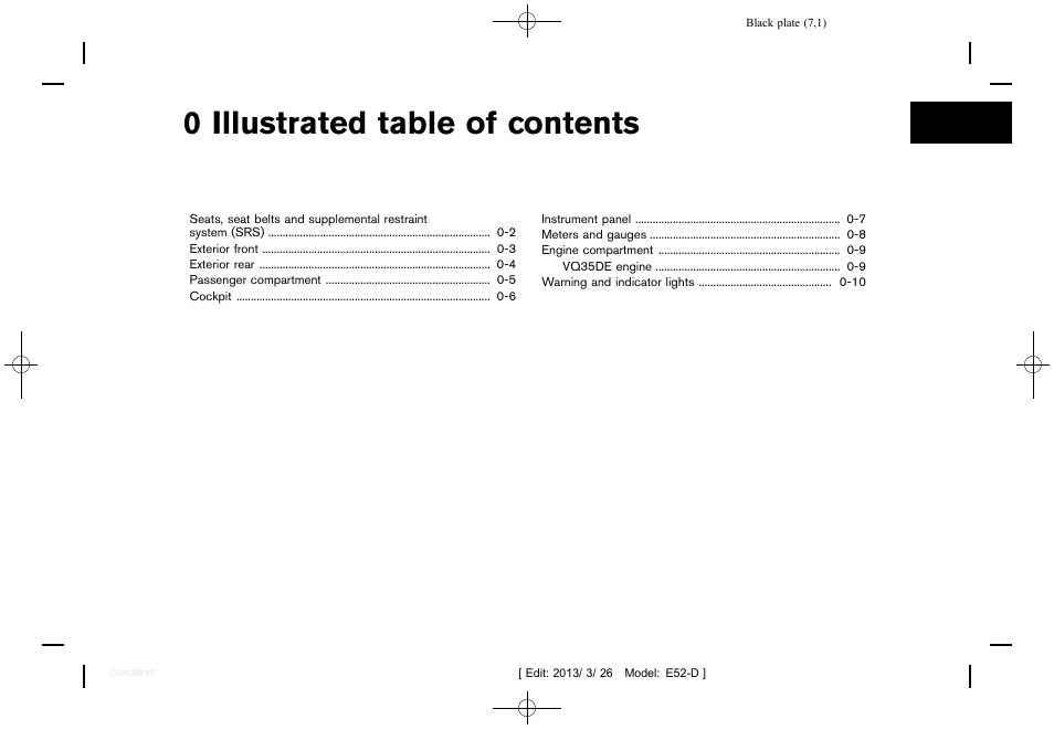 Illustrated table of contents, 0 illustrated table of contents | NISSAN 2013 Quest - Owner's Manual User Manual | Page 11 / 485