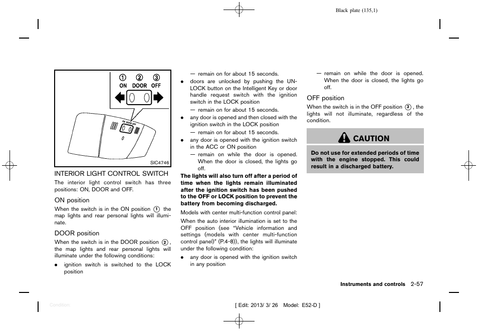 Interior light control switch -57, Caution | NISSAN 2013 Quest - Owner's Manual User Manual | Page 139 / 485