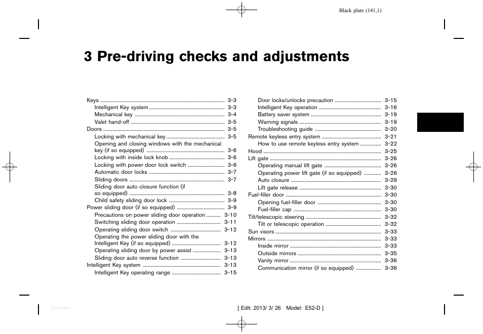 Pre-driving checks and adjustments, 3 pre-driving checks and adjustments | NISSAN 2013 Quest - Owner's Manual User Manual | Page 145 / 485