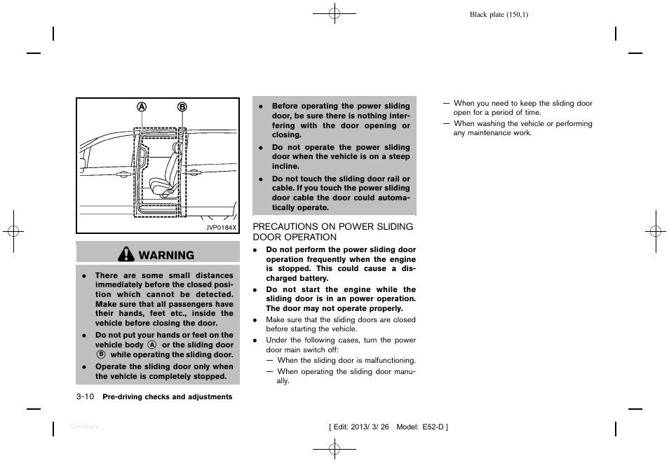 Precautions on power sliding door operation -10, Warning | NISSAN 2013 Quest - Owner's Manual User Manual | Page 154 / 485