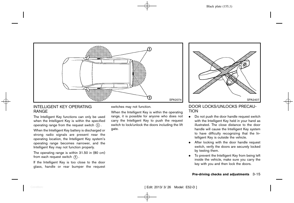 Intelligent key operating range -15, Door locks/unlocks precaution -15 | NISSAN 2013 Quest - Owner's Manual User Manual | Page 159 / 485