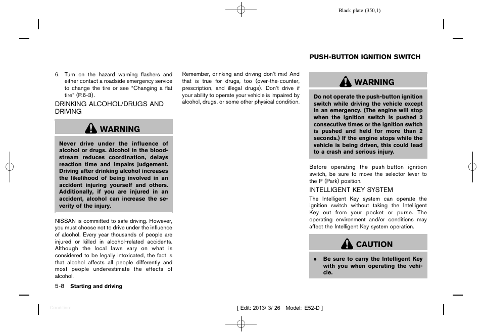 Drinking alcohol/drugs and driving -8, Push-button ignition switch -8, Intelligent key system -8 | Warning, Caution | NISSAN 2013 Quest - Owner's Manual User Manual | Page 354 / 485