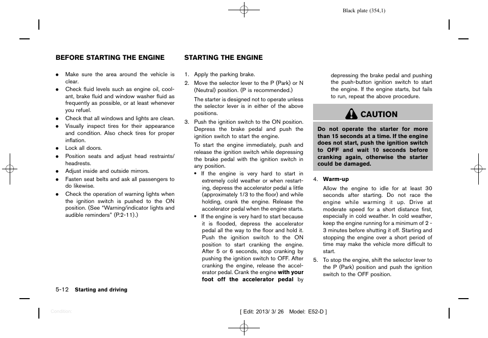 Caution | NISSAN 2013 Quest - Owner's Manual User Manual | Page 358 / 485