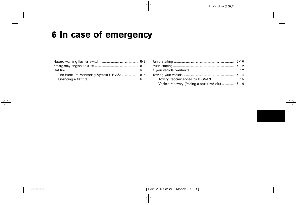 In case of emergency, 6 in case of emergency | NISSAN 2013 Quest - Owner's Manual User Manual | Page 383 / 485