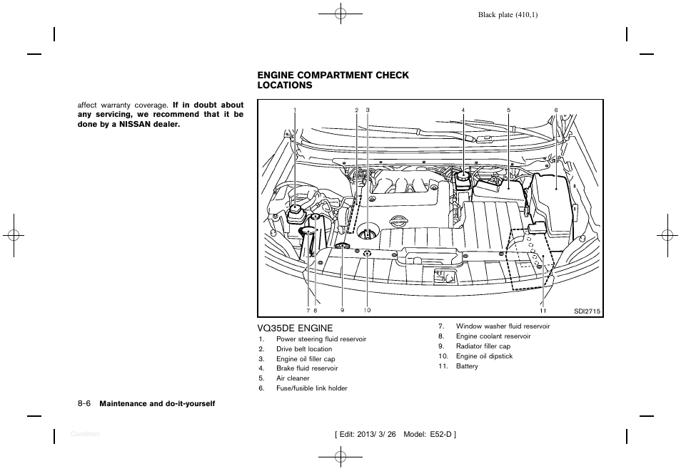 Engine compartment check locations -6, Vq35de engine -6 | NISSAN 2013 Quest - Owner's Manual User Manual | Page 414 / 485