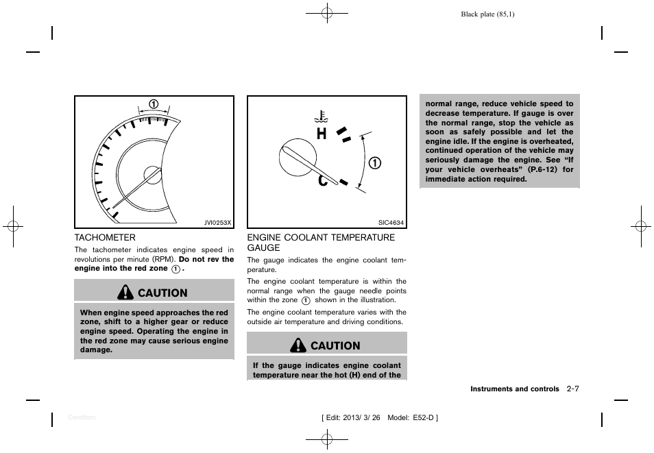 Tachometer -7 engine coolant temperature gauge -7, Caution | NISSAN 2013 Quest - Owner's Manual User Manual | Page 89 / 485