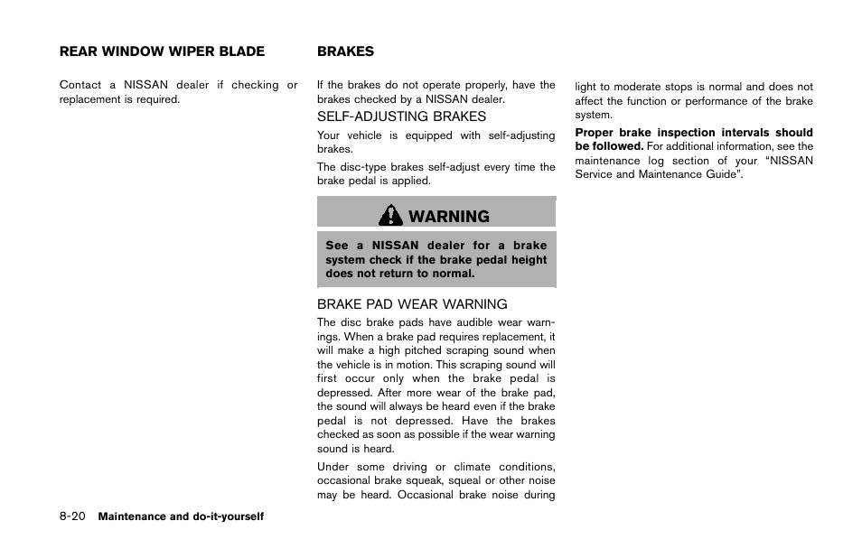 Rear window wiper blade -20 brakes -20, Warning | NISSAN 2014 Quest - Owner's Manual User Manual | Page 425 / 482