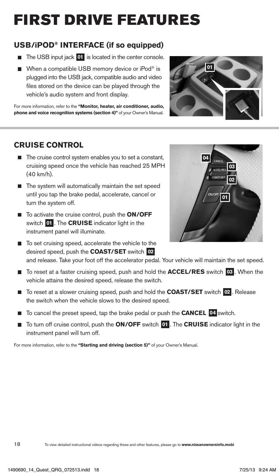 First drive features, Cruise control, Usb/ipod | Interface (if so equipped) | NISSAN 2014 Quest - Quick Reference Guide User Manual | Page 20 / 32