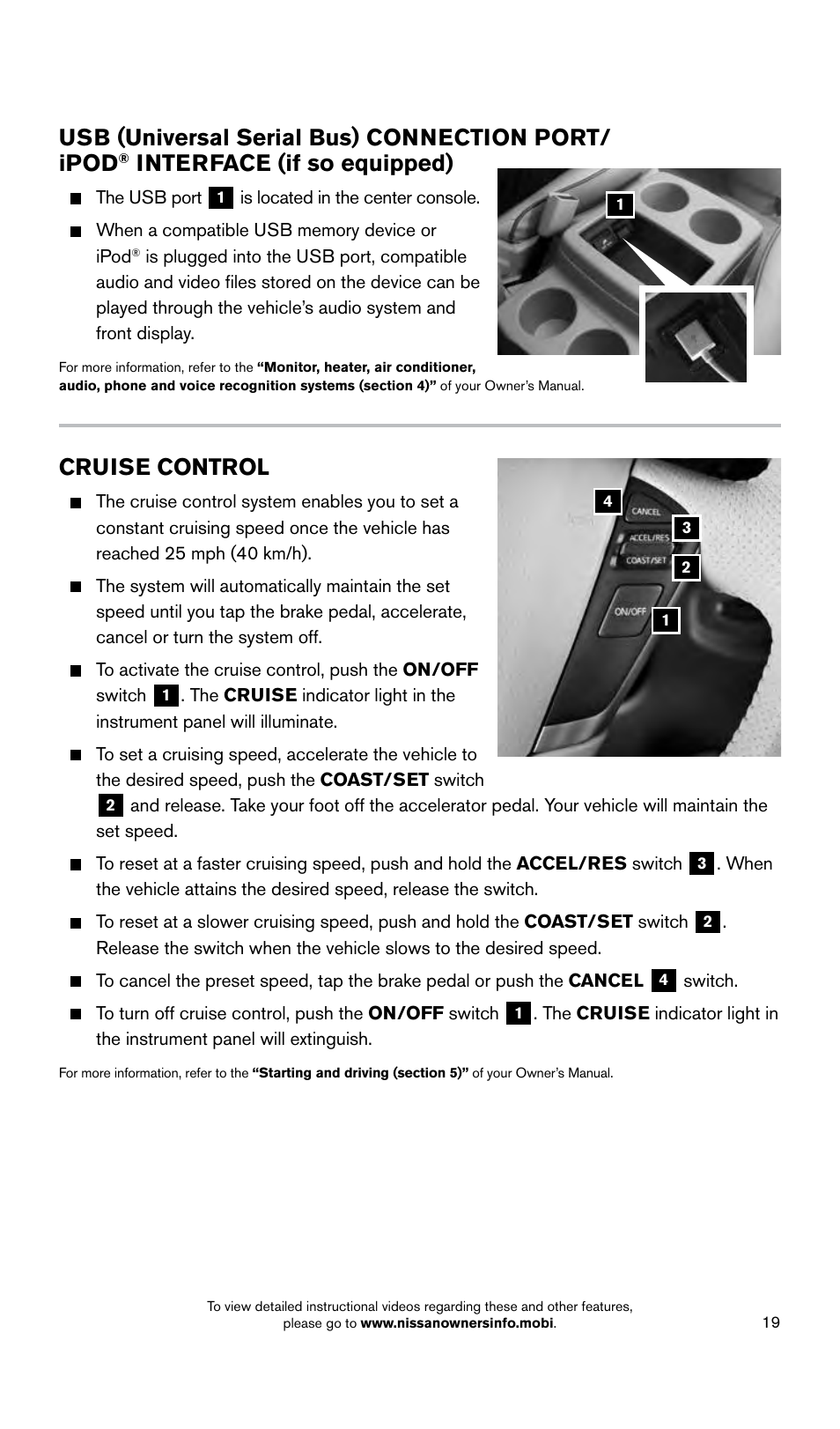 Cruise control, Usb (universal serial bus) connection port/ ipod, Interface (if so equipped) | NISSAN 2015 Quest - Quick Reference Guide User Manual | Page 21 / 32