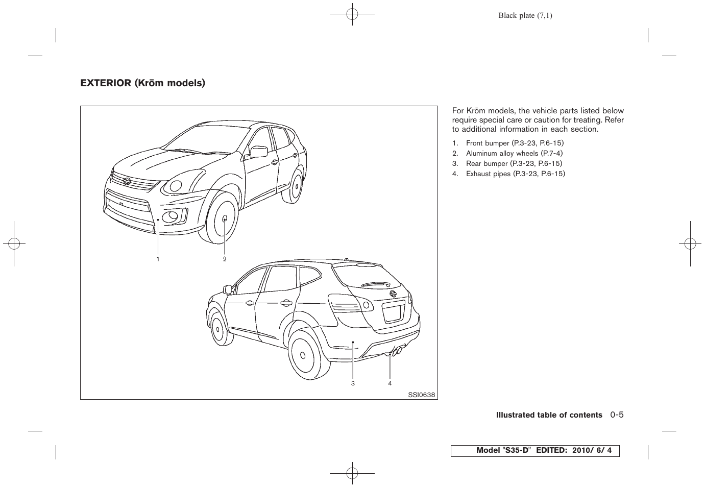 Exterior (kro¯m models) -5 | NISSAN 2011 Rogue - Owner's Manual User Manual | Page 11 / 369