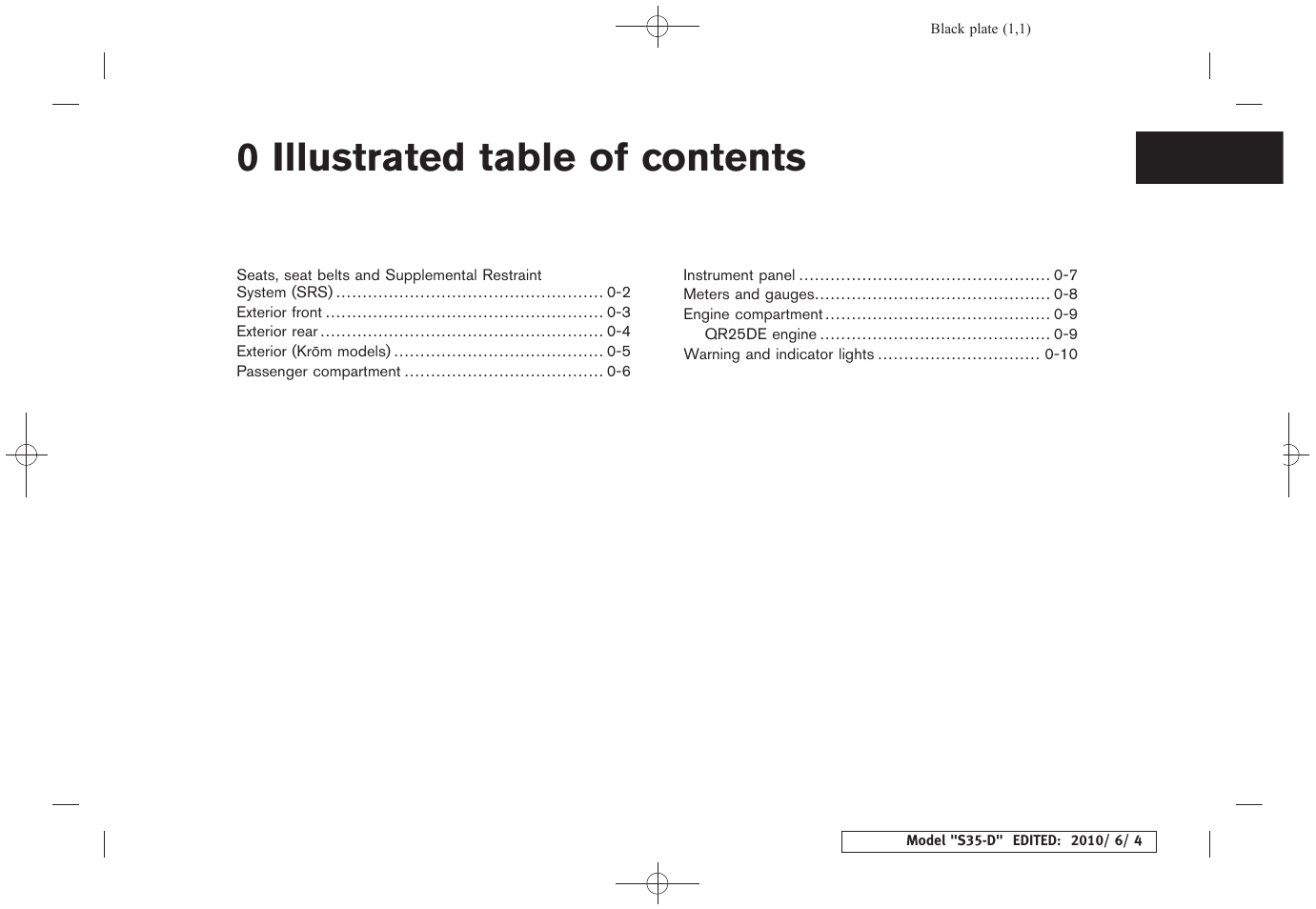 Illustrated table of contents, 0 illustrated table of contents | NISSAN 2011 Rogue - Owner's Manual User Manual | Page 7 / 369