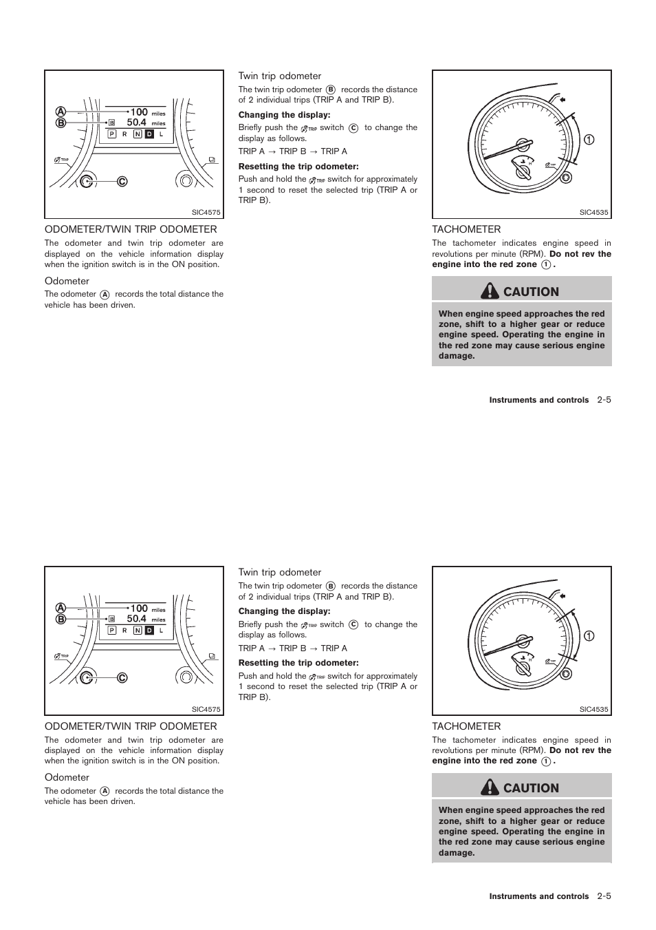 Odometer/twin trip odometer -5 tachometer -5, Caution | NISSAN 2012 Rogue - Owner's Manual User Manual | Page 76 / 378