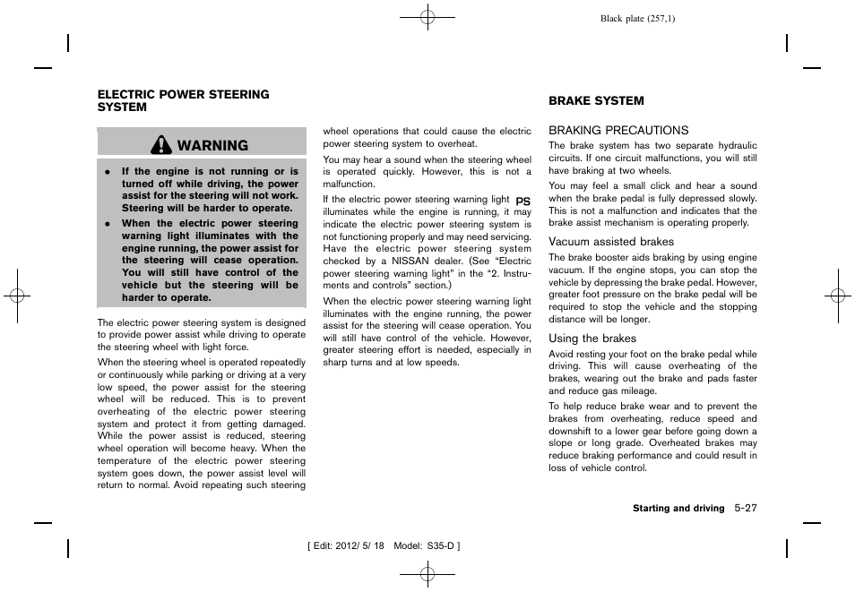 Braking precautions -27, Warning | NISSAN 2013 Rogue - Owner's Manual User Manual | Page 259 / 371