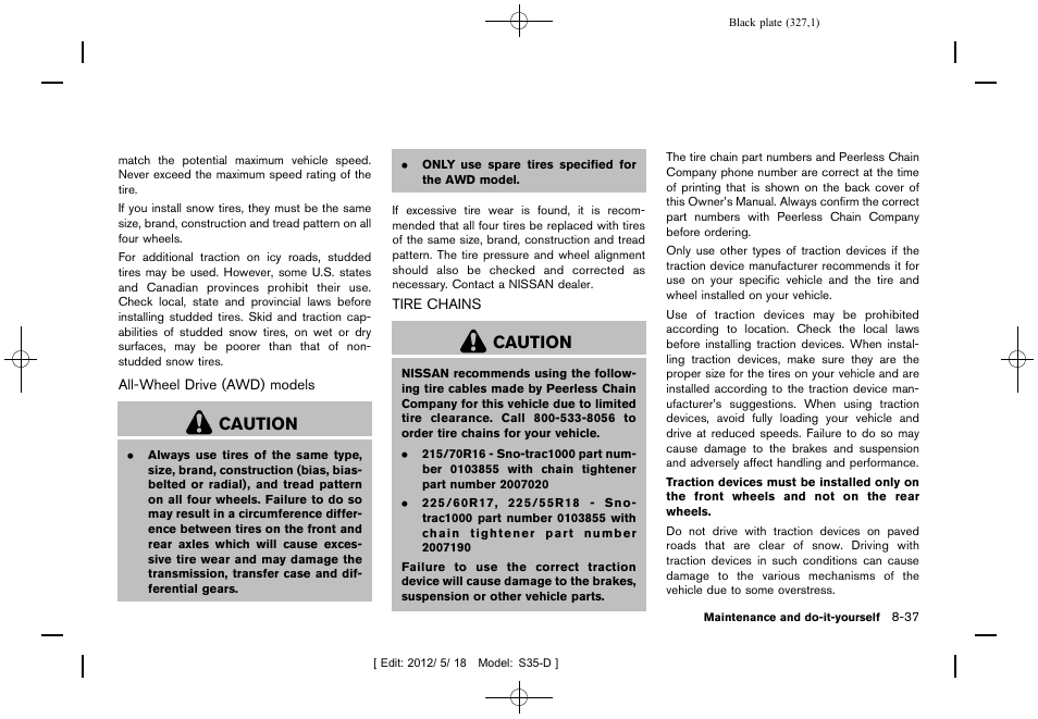 Tire chains -37, Caution | NISSAN 2013 Rogue - Owner's Manual User Manual | Page 329 / 371