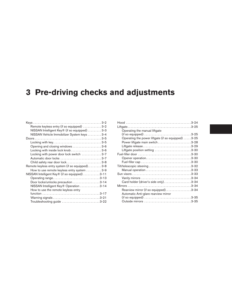 Pre-driving checks and adjustments, 3 pre-driving checks and adjustments | NISSAN 2015 Rogue - Owner's Manual User Manual | Page 142 / 440