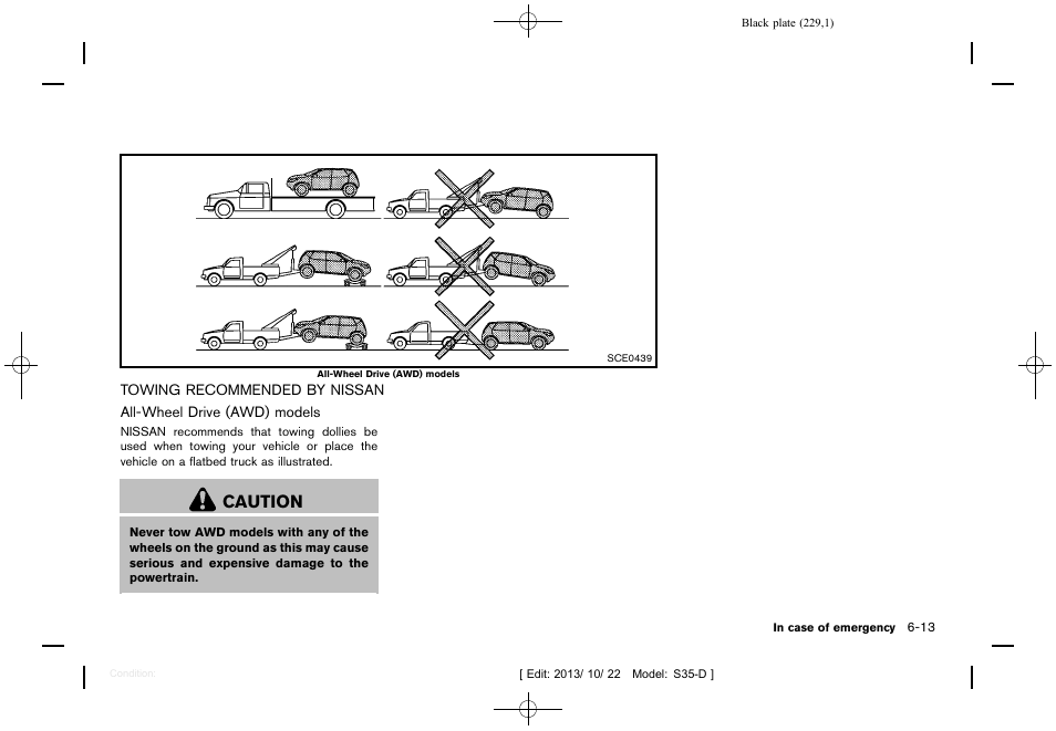 Towing recommended by nissan -13, Caution | NISSAN 2014 Rogue Select - Owner's Manual User Manual | Page 231 / 323