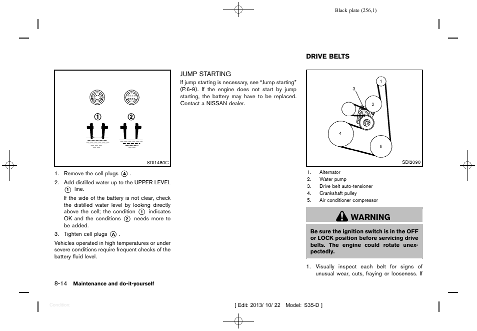 Jump starting -14, Drive belts -14, Warning | NISSAN 2014 Rogue Select - Owner's Manual User Manual | Page 258 / 323