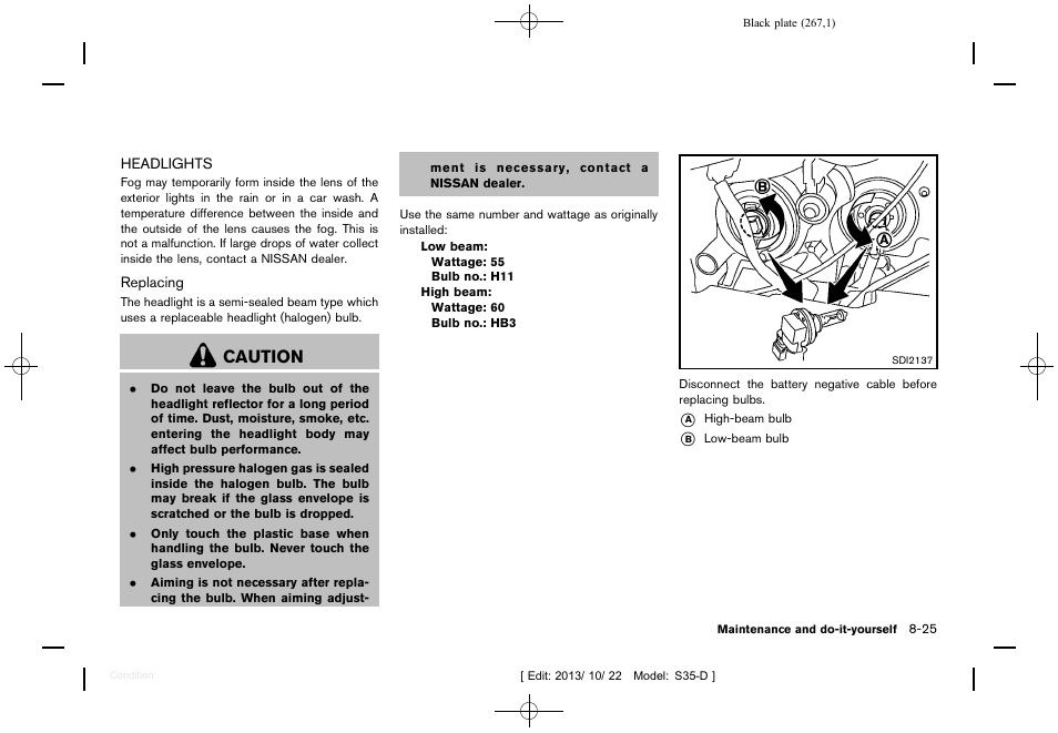 Headlights -25, Caution | NISSAN 2014 Rogue Select - Owner's Manual User Manual | Page 269 / 323