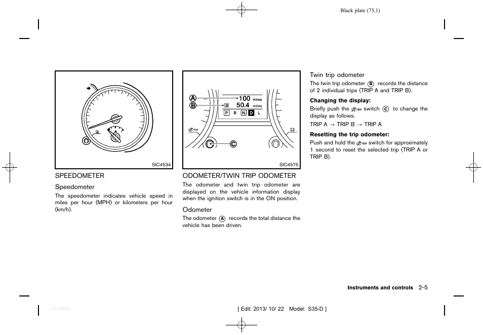 Speedometer -5 odometer/twin trip odometer -5 | NISSAN 2014 Rogue Select - Owner's Manual User Manual | Page 77 / 323