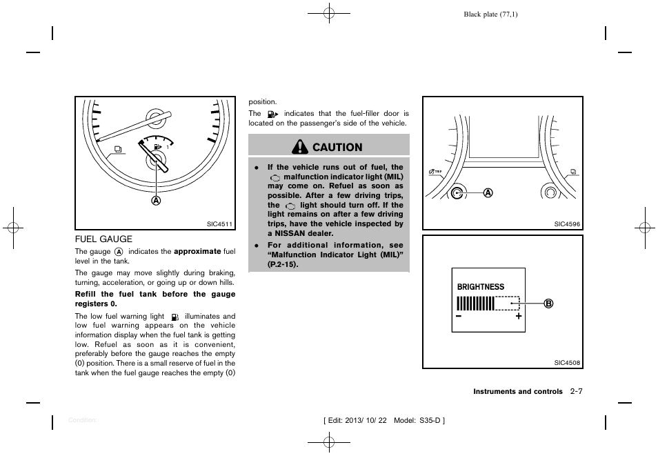 Fuel gauge -7, Caution | NISSAN 2014 Rogue Select - Owner's Manual User Manual | Page 79 / 323