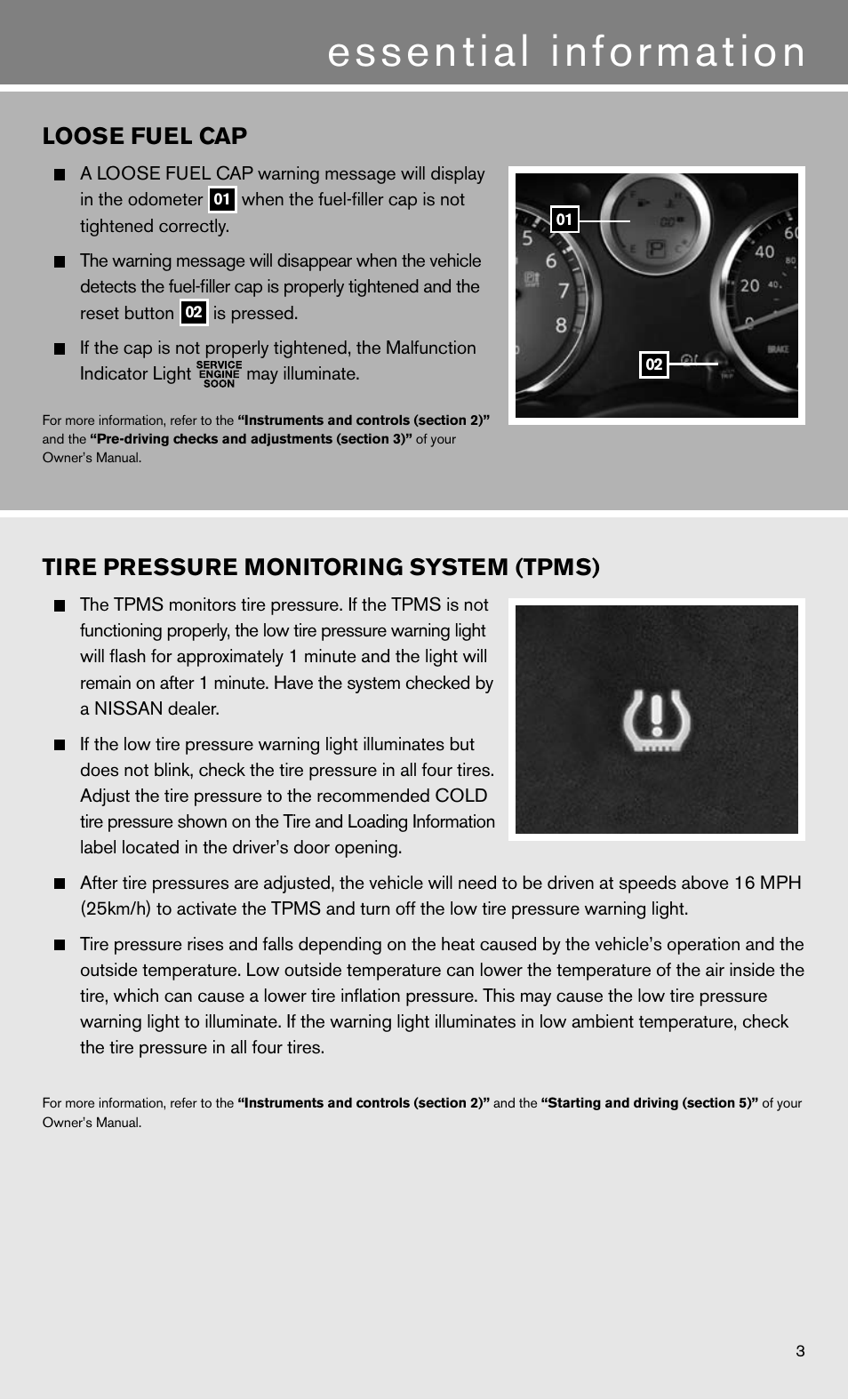 Essential information, Loose fuel cap, Tire pressure monitoring system (tpms) | NISSAN 2011 Sentra - Quick Reference Guide User Manual | Page 5 / 12